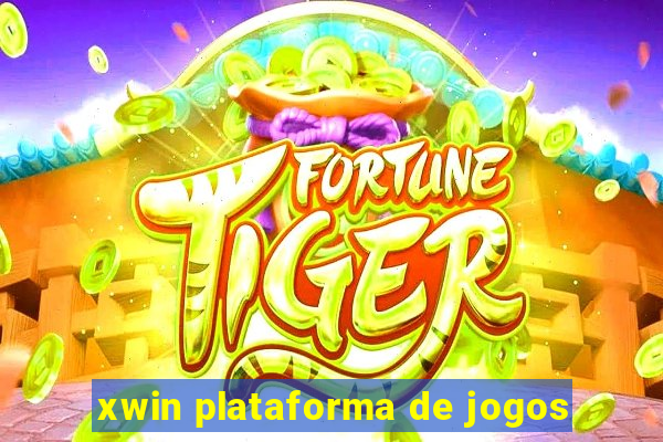 xwin plataforma de jogos